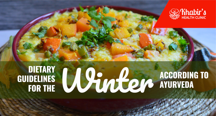 Dietary guidelines for the Winter - According to Ayurveda